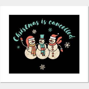 Christmas is cancelled Shirt Snowmies Family Christmas Tee Funny Boy Girl Gift Cute Christmas Tshirt Posters and Art